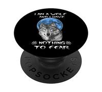I Am A Wolf and I Have Noting to Fear Funny Wolves Lovers PopSockets PopGrip Adhésif