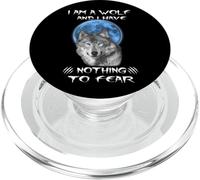 I Am A Wolf and I Have Noting to Fear Funny Wolves Lovers PopSockets PopGrip pour MagSafe
