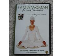 I Am A Woman Volume 6 The Known and Unknown