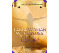 I Am A Woman With Issues, But I Still Qualify