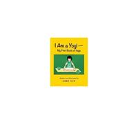 I Am A Yogi-My First Book Of Yoga