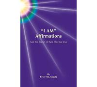 I Am Affirmations And The Secret Of Their Effective Use