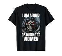 I Am Afraid of Talking to Women Cringe Skeleton T-Shirt, Homme, Noir, 5XL