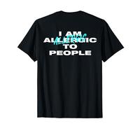 « I am Allergic to People X Menschen Anti Social » - Backprint T-Shirt