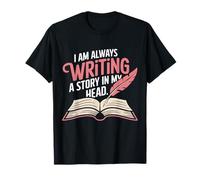 I Am Always Writing A Story in My Head T-Shirt
