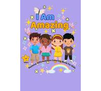I Am Amazing: Positive Affirmations Coloring Book for Kids
