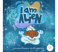 I Am an Alien! - An Awesome Awareness Adventure: A Cosmic Bedtime Story of Self-Awareness and Affirmations with Master YOGI
