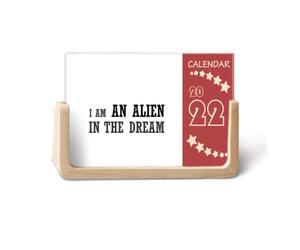 I Am An Alien In The Dream Calendrier de bureau 2022 12 mois