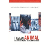 I Am an Animal: The Story of Ingrid Newkirk and PETA
