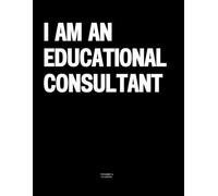 I am an Educational Consultant: The Coffee Table Book
