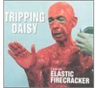I Am an Elastic Firecracker by Tripping Daisy (1995-06-20)