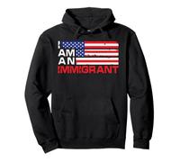 I Am an Immigrant America USA Sweat à Capuche