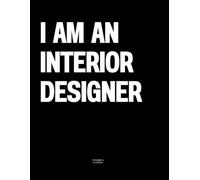 I am an Interior Designer: The Coffee Table Book