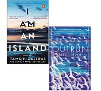 I Am An Island By Tamsin Calidas & The Outrun By Amy Liptrot 2 Books Collection Set