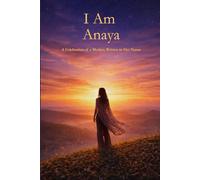 I Am Anaya: A Celebration of a Mother Written in Her Name