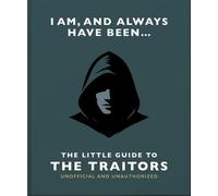 I Am and Always Have Been: The Little Guide to The Traitors - Oh - OH - ebook (ePub) - Livre