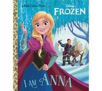 I Am Anna Disney Frozen by Christy Webster & Illustrated by Alan Batson Christy Webster Illustrated by Alan Batson (Auteur)
