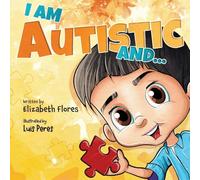 I Am Autistic and...