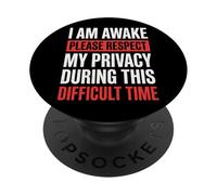 I Am Awake Please Respect My Privacy During This Time PopSockets PopGrip Adhésif