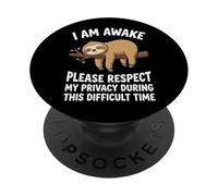 I Am Awake Please Respect My Privacy During This Time PopSockets PopGrip Adhésif