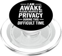 I Am Awake Please Respect My Privacy During This Time PopSockets PopGrip pour MagSafe