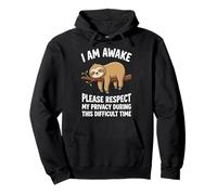 I Am Awake Please Respect My Privacy During This Time Sweat à Capuche