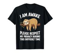 I Am Awake Please Respect My Privacy During This Time T-Shirt