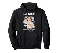 I Am Awake Please Respect My Privacy Sarcastic Tired Morning Sweat à Capuche