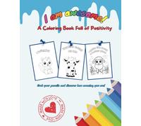 I am awesome!: A coloring book full of positivity