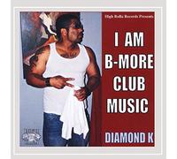 I Am B-More Club Music