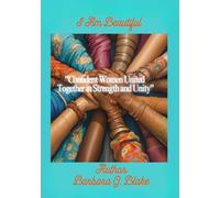 I Am Beautiful: "Confident Women United Together in Strength and Unity