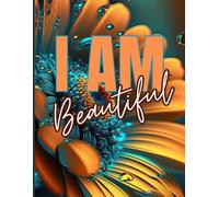 I AM BEAUTIFUL: SUNFLOWER SERIES