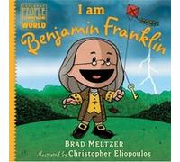 I am Benjamin Franklin by Brad Meltzer Brad Meltzer (Auteur)