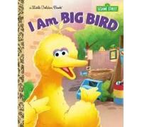 I Am Big Bird (Sesame Street)