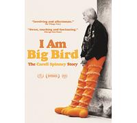 I Am Big Bird: The Caroll Spinney Story