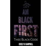 I Am Black First: Thee Black Code