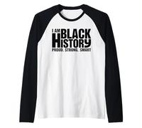 I Am Black History Proud, Strong Smart Typography Manche Raglan