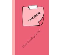 I Am Blank : Write Something On Me: Funny Notebook for Work. Gift it to your co-workers or use is for self, as suits the quote.