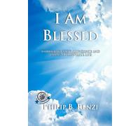 I AM BLESSED: EMBRACING GOD’s ABUNDANCE AND LIVING A PURPOSEFUL LIFE