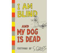 I Am Blind and My Dog is Dead