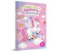 I Am Born to Be a Unicorn Coloring Book: Jumbo Sized Colouring Book for Children