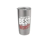 I Am Both The Best And The Worst Humeur sarcastique - Gobelet isotherme en acier inoxydable double paroi