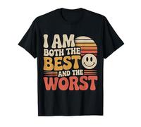 I Am Both The Best and The Worst Humeur Sarcastique T-Shirt