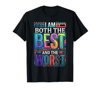I Am Both The Best and The Worst Humeur Sarcastique |- T-Shirt