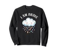I AM Brave Cloud Mignon Cadeau pour Bravery Sweatshirt