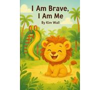I Am Brave I Am Me