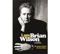 I Am Brian Wilson Brian Wilson, (Auteur)