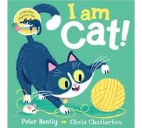 I am Cat by Peter Bently Peter Bently (Auteur)