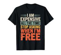 I Am Cher All The Time Stop Asking When I'm Free T-Shirt