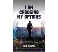 I Am Choosing My Options
